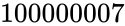 100000007