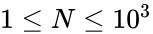 1 \le N \le 10^3