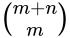 \binom{m+n}{m}